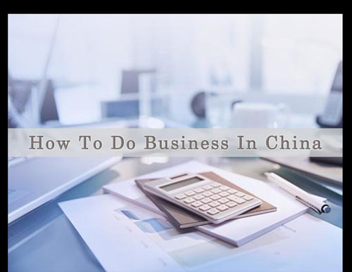 How To Do Business In China